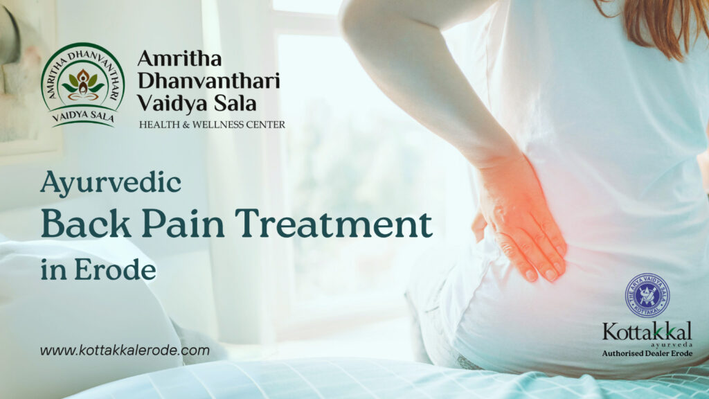 Experience effective Ayurveda back pain treatment in Erode with natural therapies, expert care, and personalized healing for long-lasting relief and wellness.